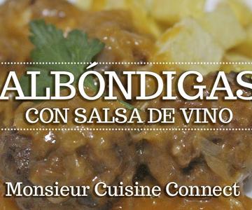ALBÓNDIGAS CON SALSA DE VINO en Monsieur Cuisine Connect | Ingredientes entre dientes