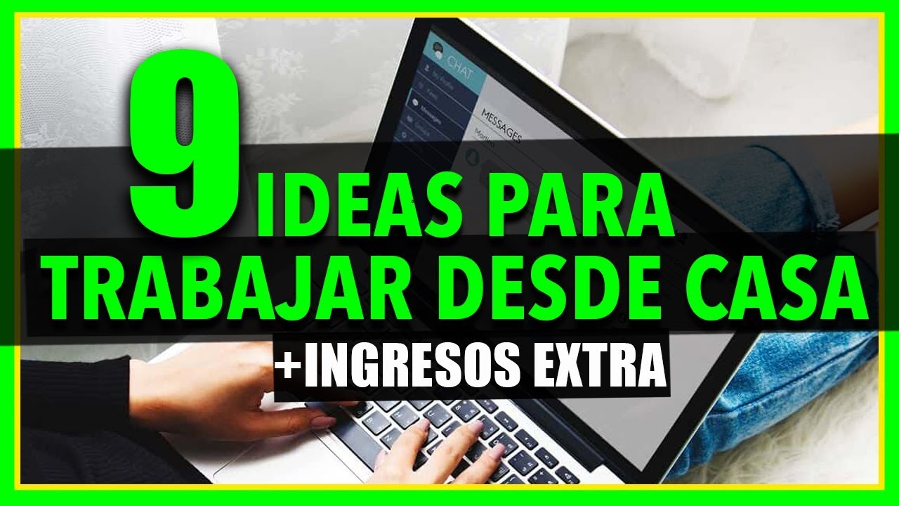 ? 9 IDEAS para GANAR DINERO TRABAJANDO DESDE CASA