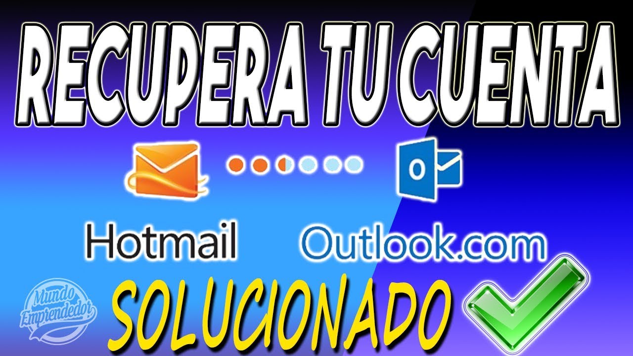 ??Como Recuperar tu Cuenta de Hotmail / Outlook Hackeada SOLUCION DEFINITIVA??