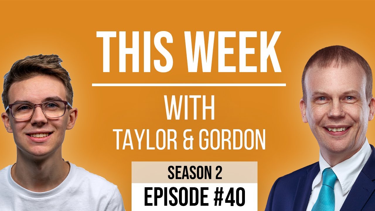 This Week With Taylor \u0026 Gordon - S2E40