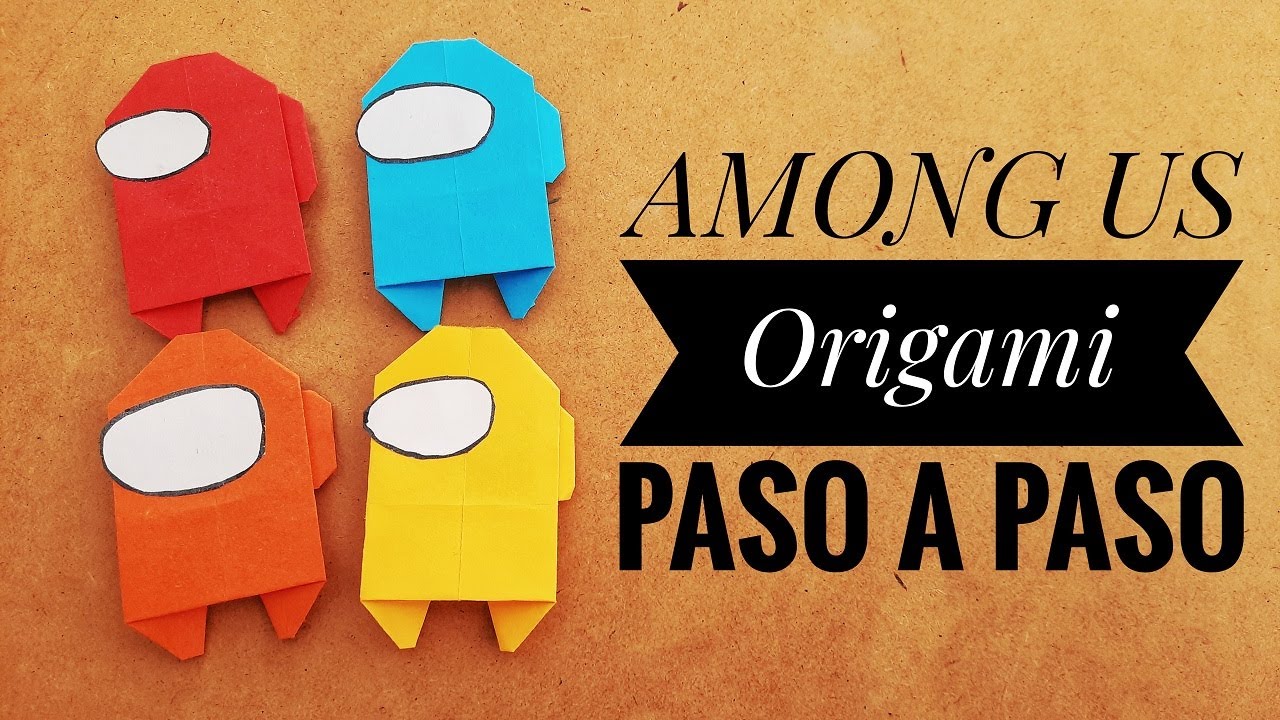 ▷ AMONG US Origami Paso a Paso ✅ | MUY FÁCIL | Papiroflexia FÁCIL?