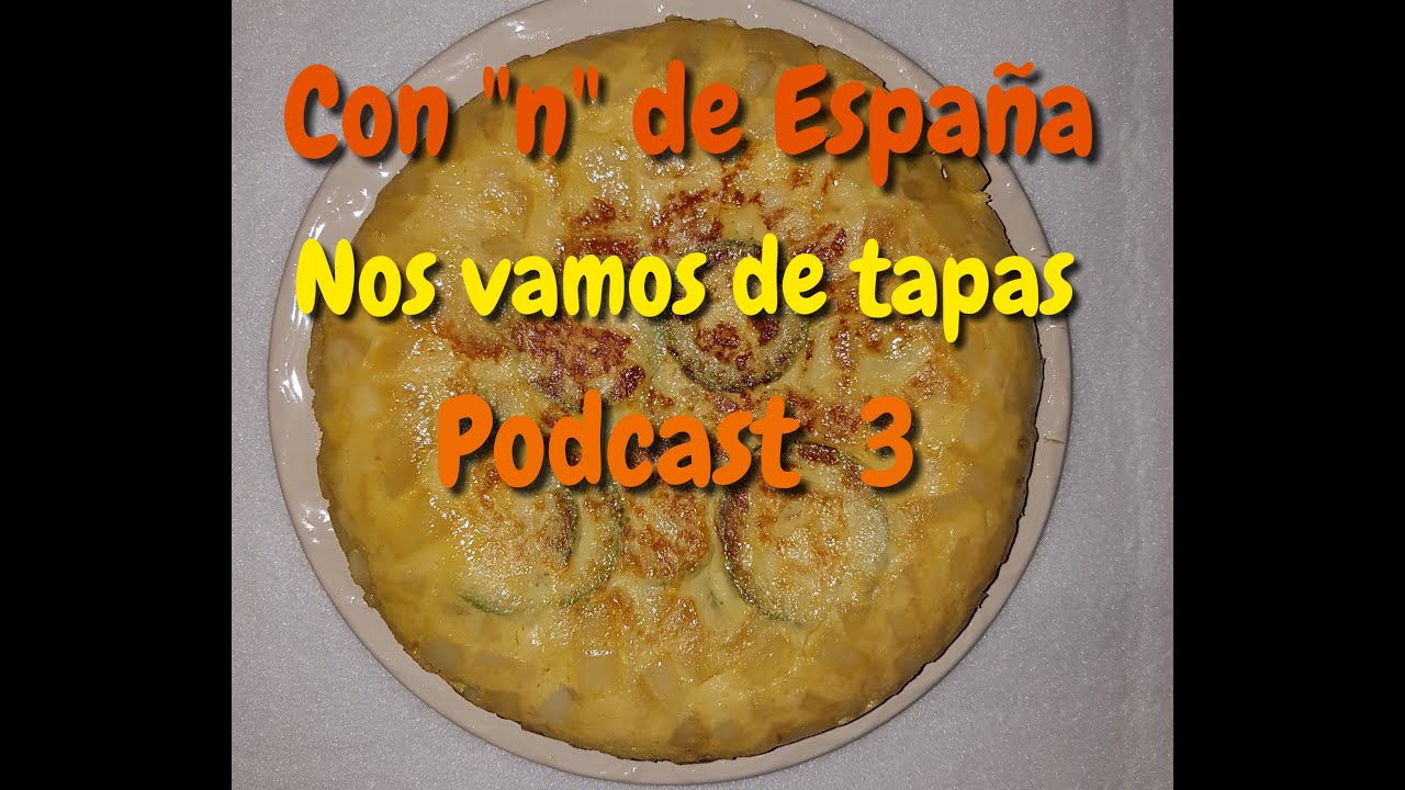 Audios en español o castellano. \"Nos vamos de tapas\" Podcast 3