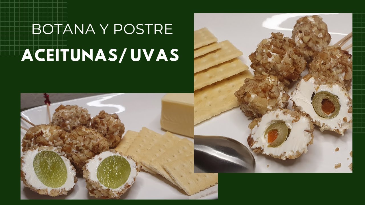 Botana y Postre con Aceitunas y Uvas, Deliciosas!!! video #223