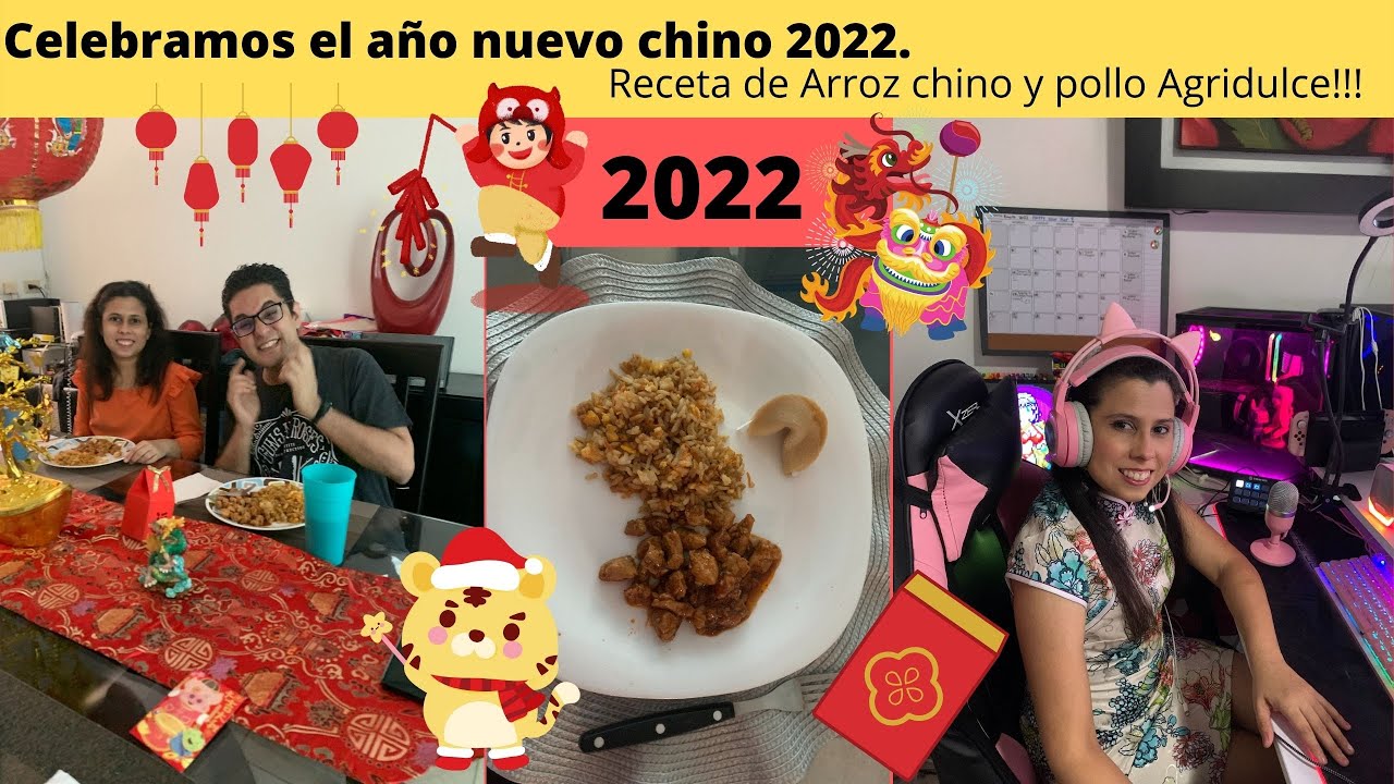 Celebramos el año nuevo chino 2022. Receta de Arroz chino y pollo Agridulce!!!