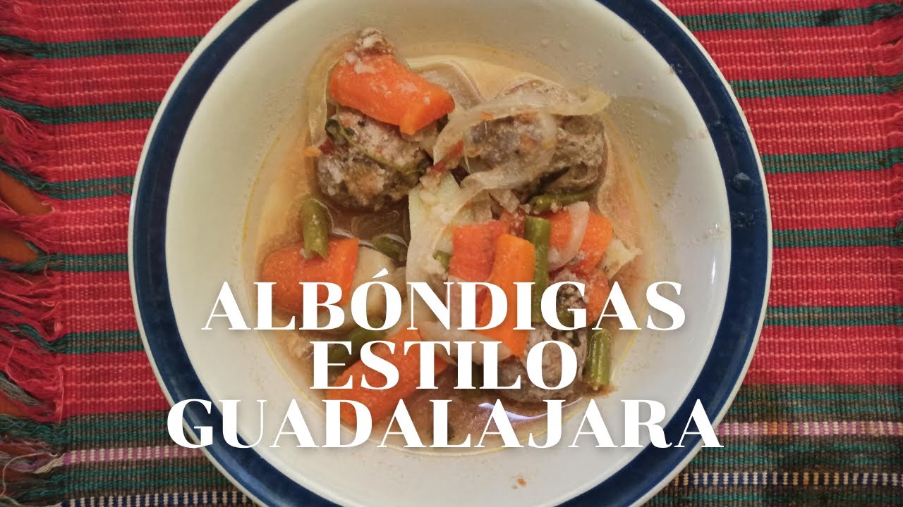 Como cocinar albondigas estilo Guadalajara