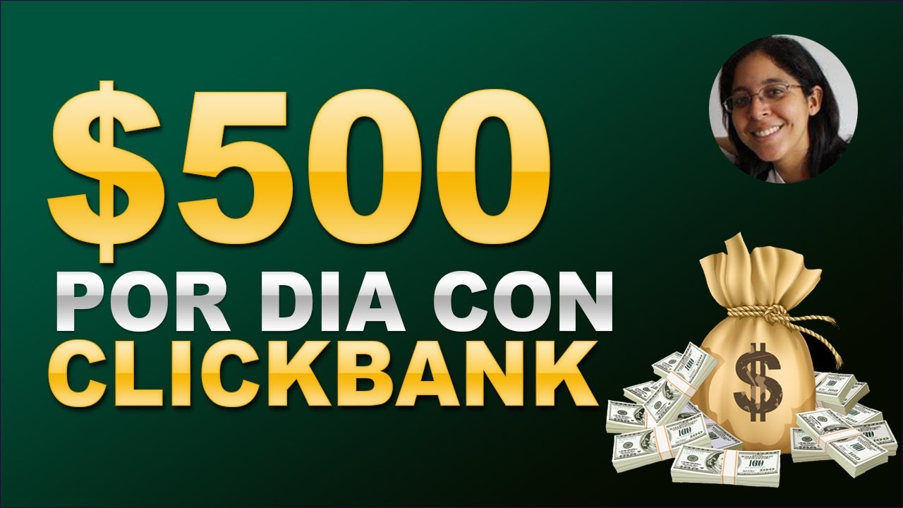 Como Ganar $500 al Dia con Clickbank