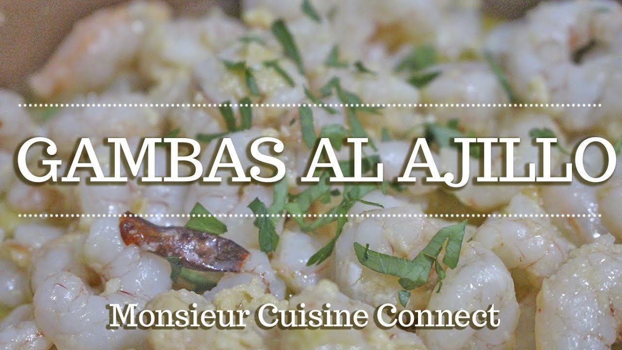 GAMBAS AL AJILLO en Monsieur Cuisine Connect | Ingredientes entre dientes