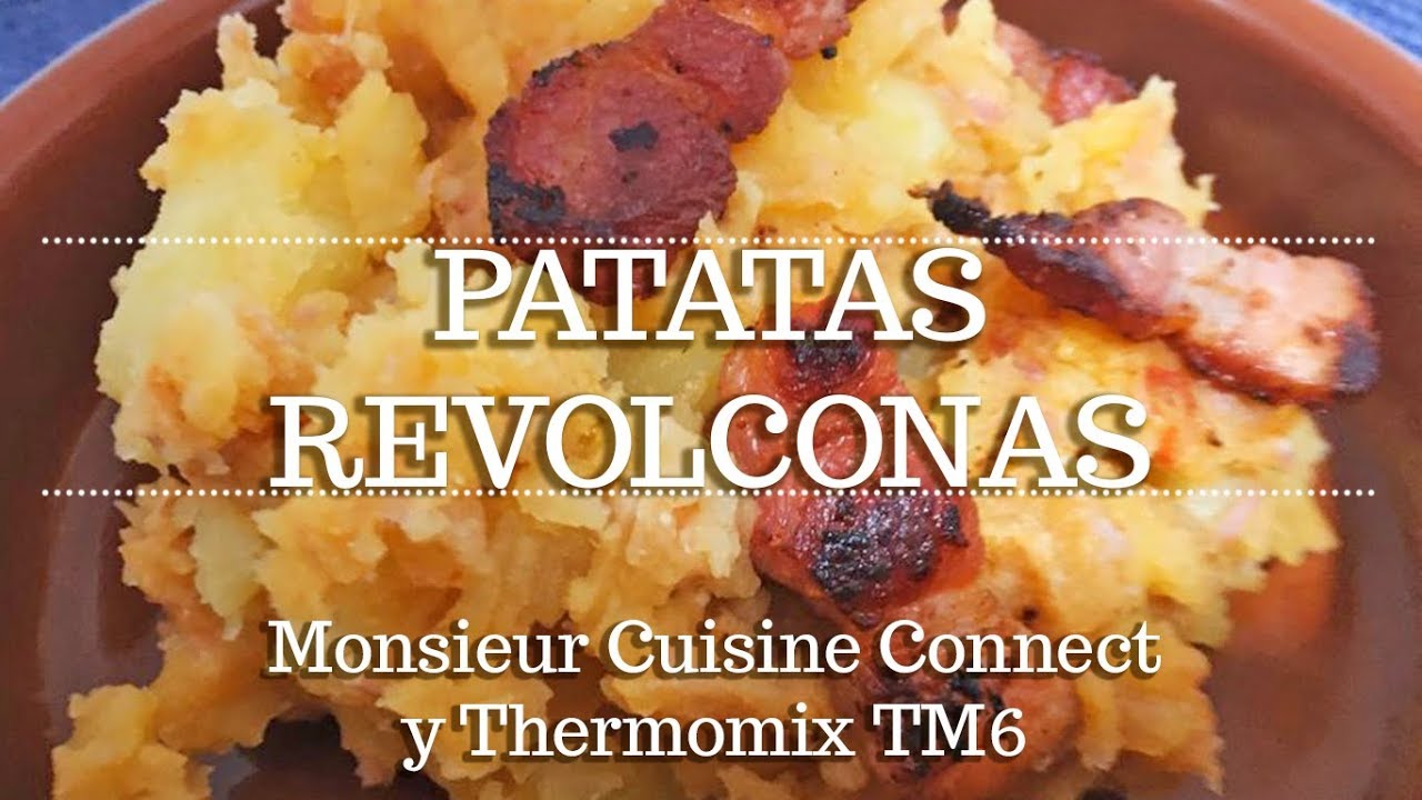 PATATAS MACHACONAS O REVOLCONAS en Monsieur Cuisine Connect y TM6 | Ingredientes entre dientes