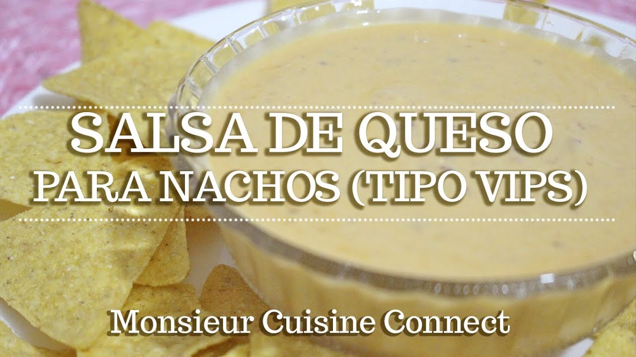 SALSA DE QUESO PARA NACHOS (TIPO VIPS) en Monsieur Cuisine Connect