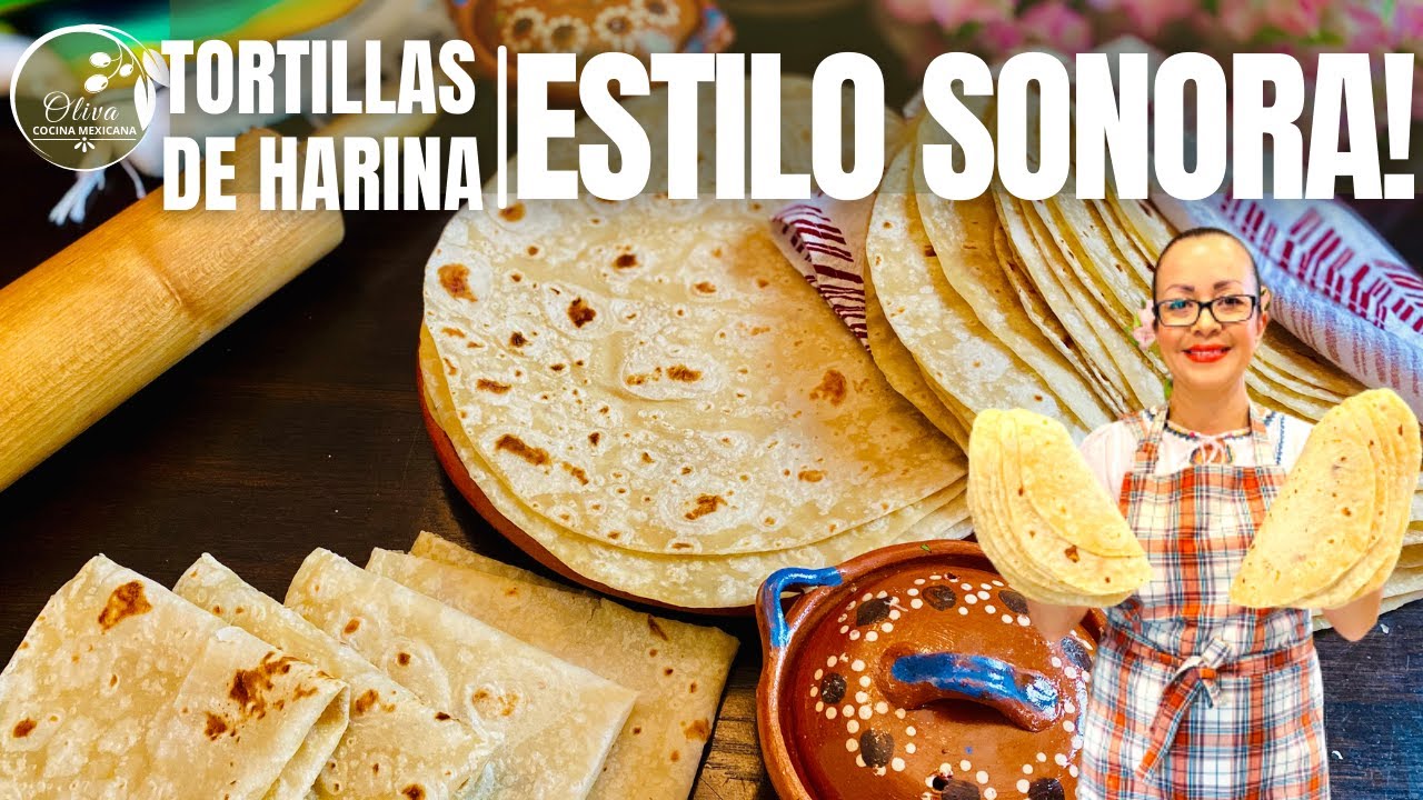 Tortillas de Harina Estilo Sonora 【 2023 】 Hacerlo Como