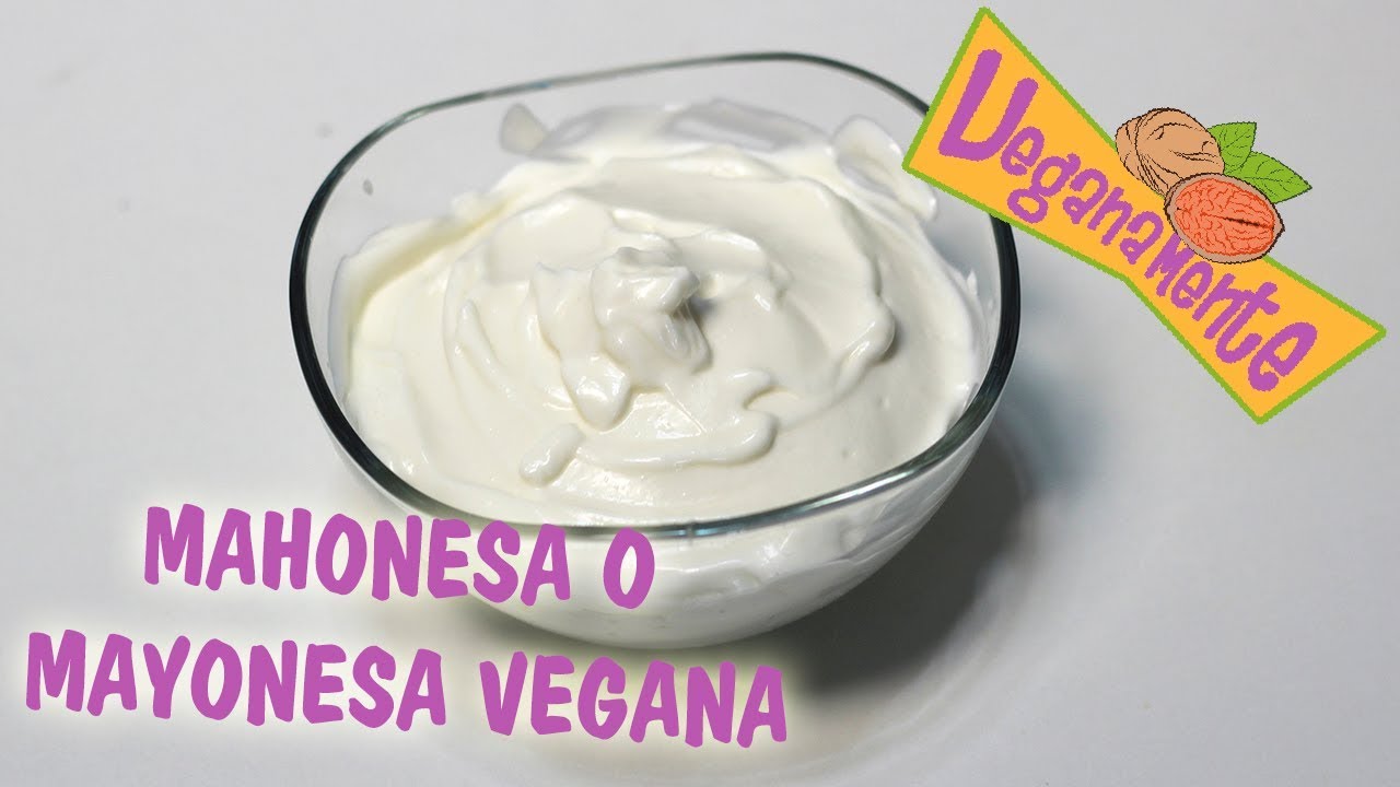 MAYONESA VEGANA muy fácil 👩👍 | Vegan Mayonnaise | Recetas Veganas | Veganamente