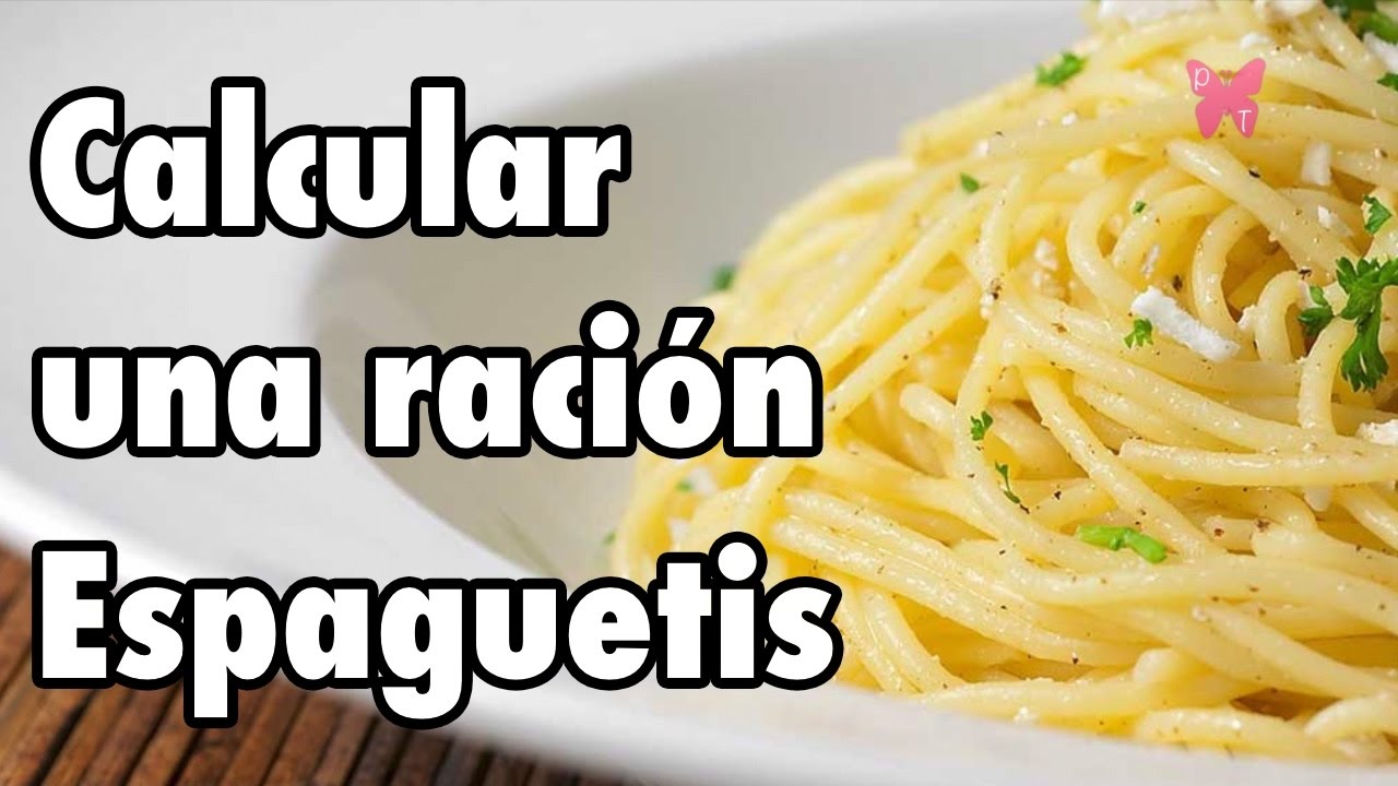 Cómo calcular una ración de espaguetis perfecta