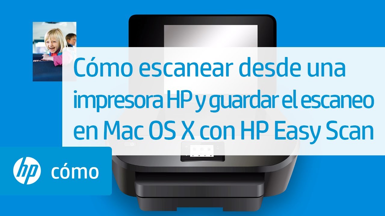 Cómo escanear desde una impresora HP y guardar el escaneo en Mac OS X con HP Easy Scan | HP