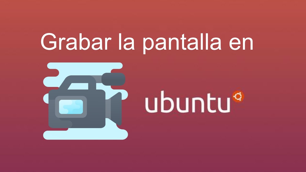 Como grabar la pantalla en Ubuntu 20.04 - Gnome shell grabador de pantalla