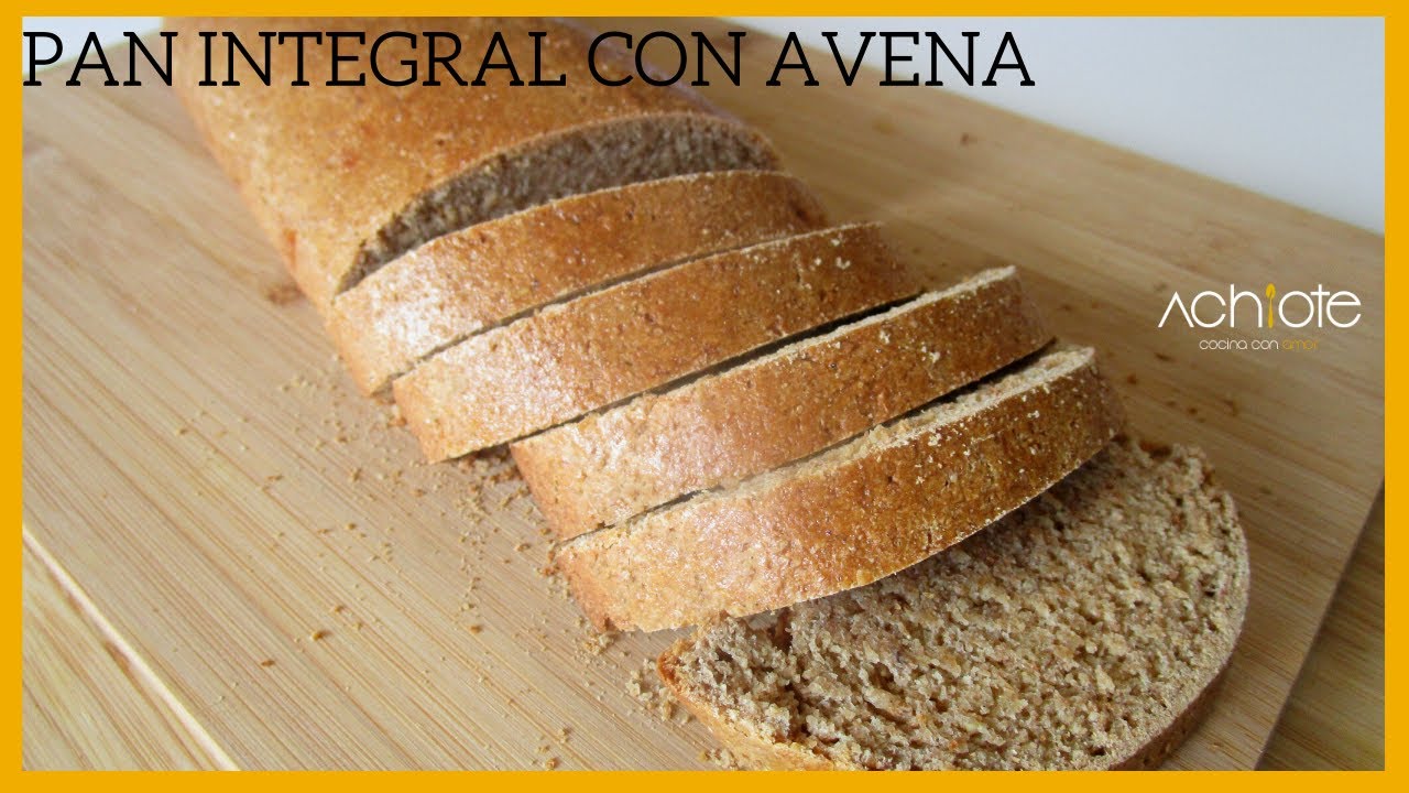 Cómo hacer un PAN INTEGRAL con AVENA en CASA | Este pan te servirá para tus desayunos y meriendas