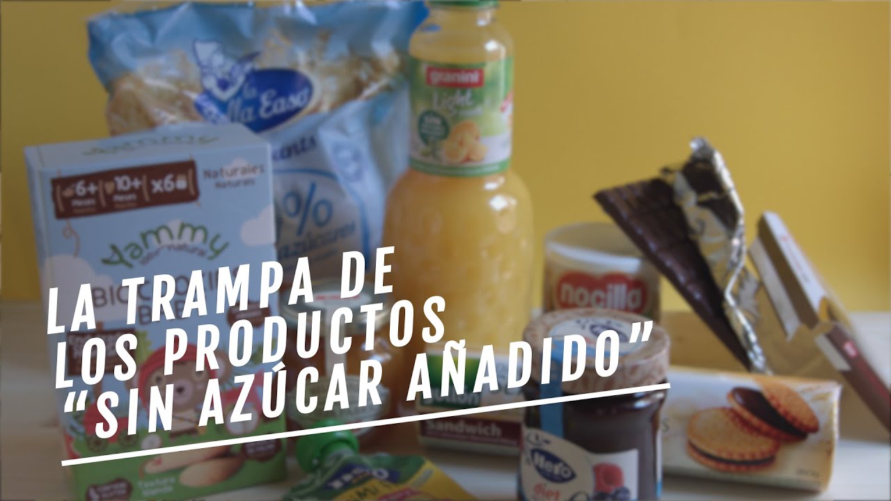 EL COMIDISTA | Las trampas de los productos \"sin azúcar añadido\"
