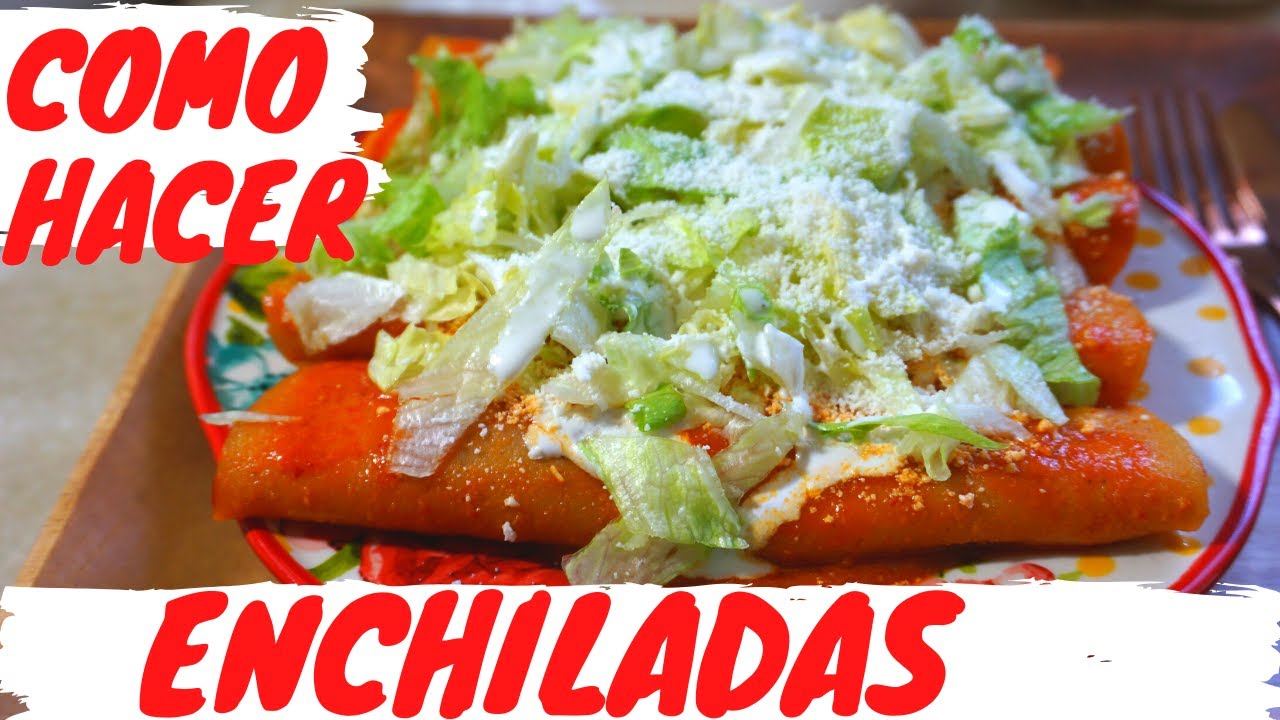 Enchiladas de Pollo Salsa Roja Receta 2021