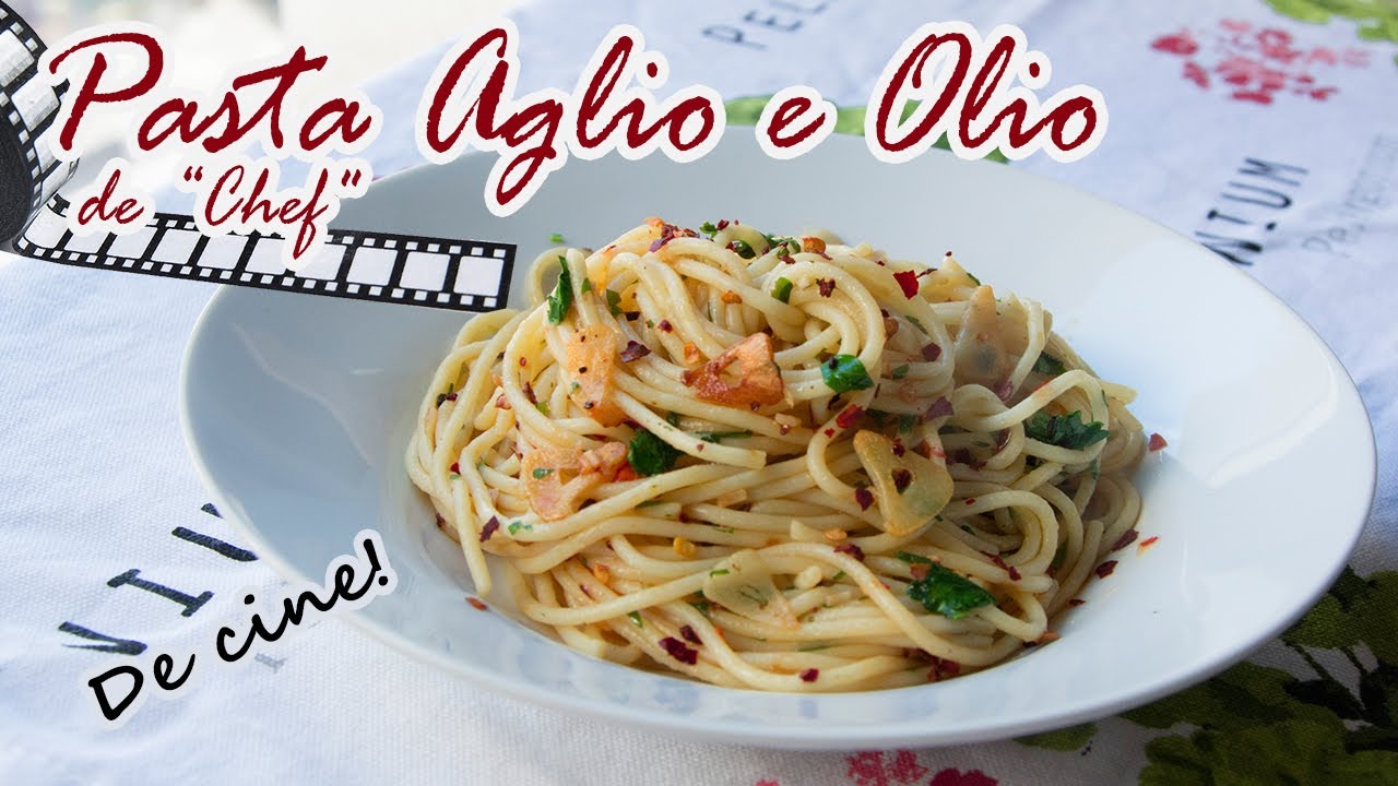 Espaguetis Aglio e Olio (ajo y aceite picante o al ajillo) película Chef
