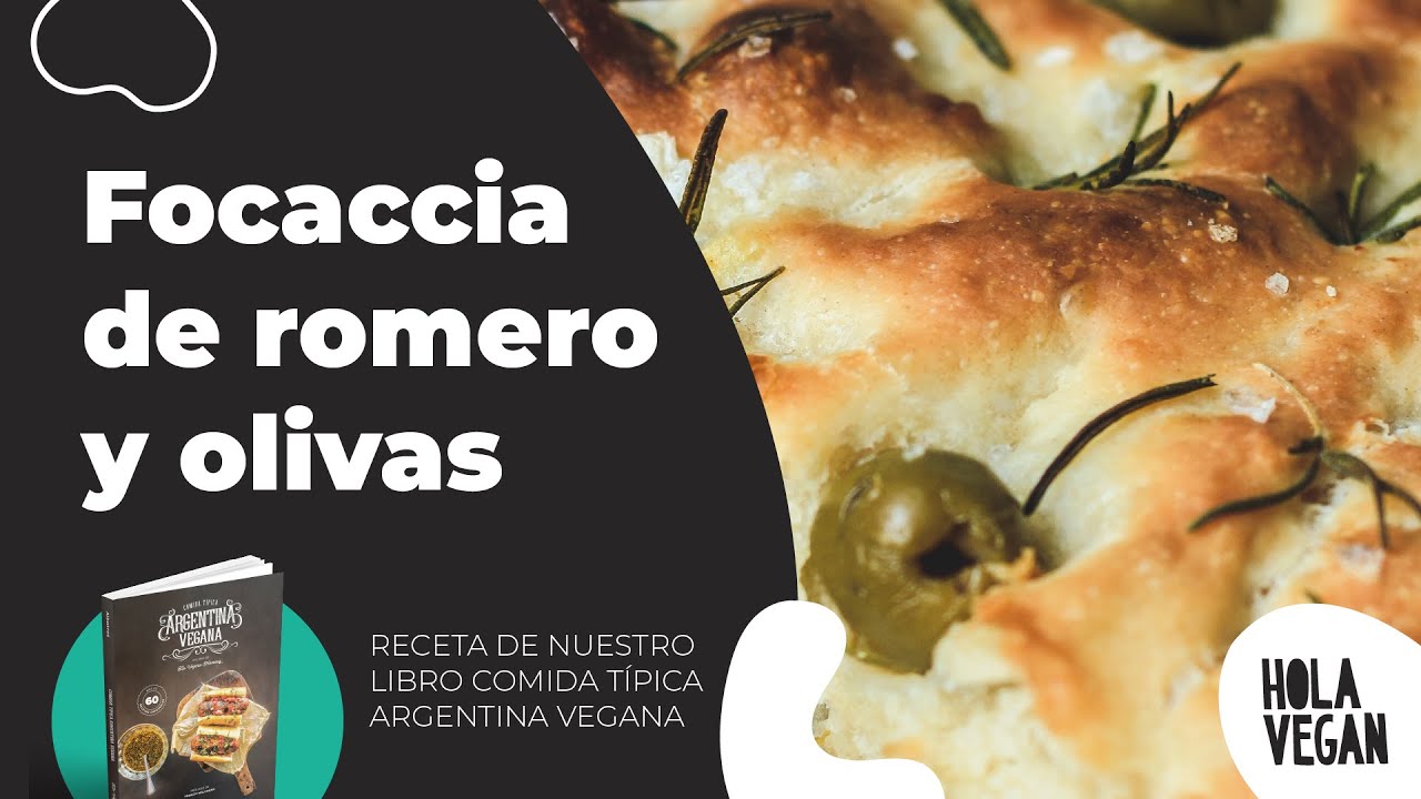 Hola Vegan - Focaccia de romero y olivas