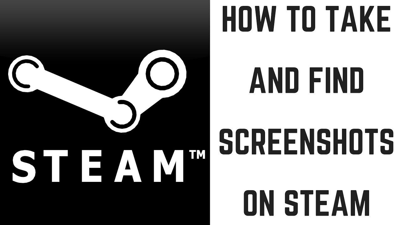 How to Take and Find a Screenshot on Steam