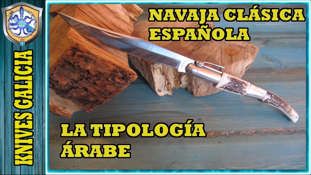 LA NAVAJA CLASICA ESPAÑOLA | TIPOLOGIA ARABE