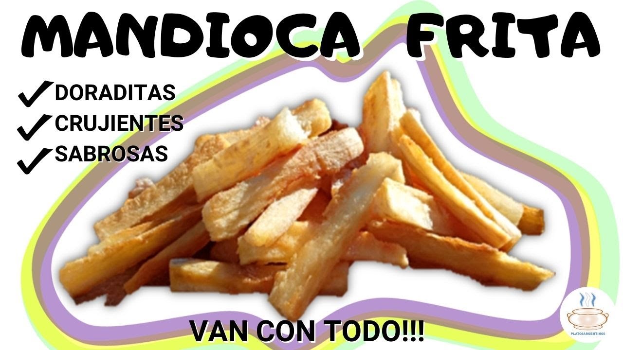Mandioca frita crocante | Platos Argentinos