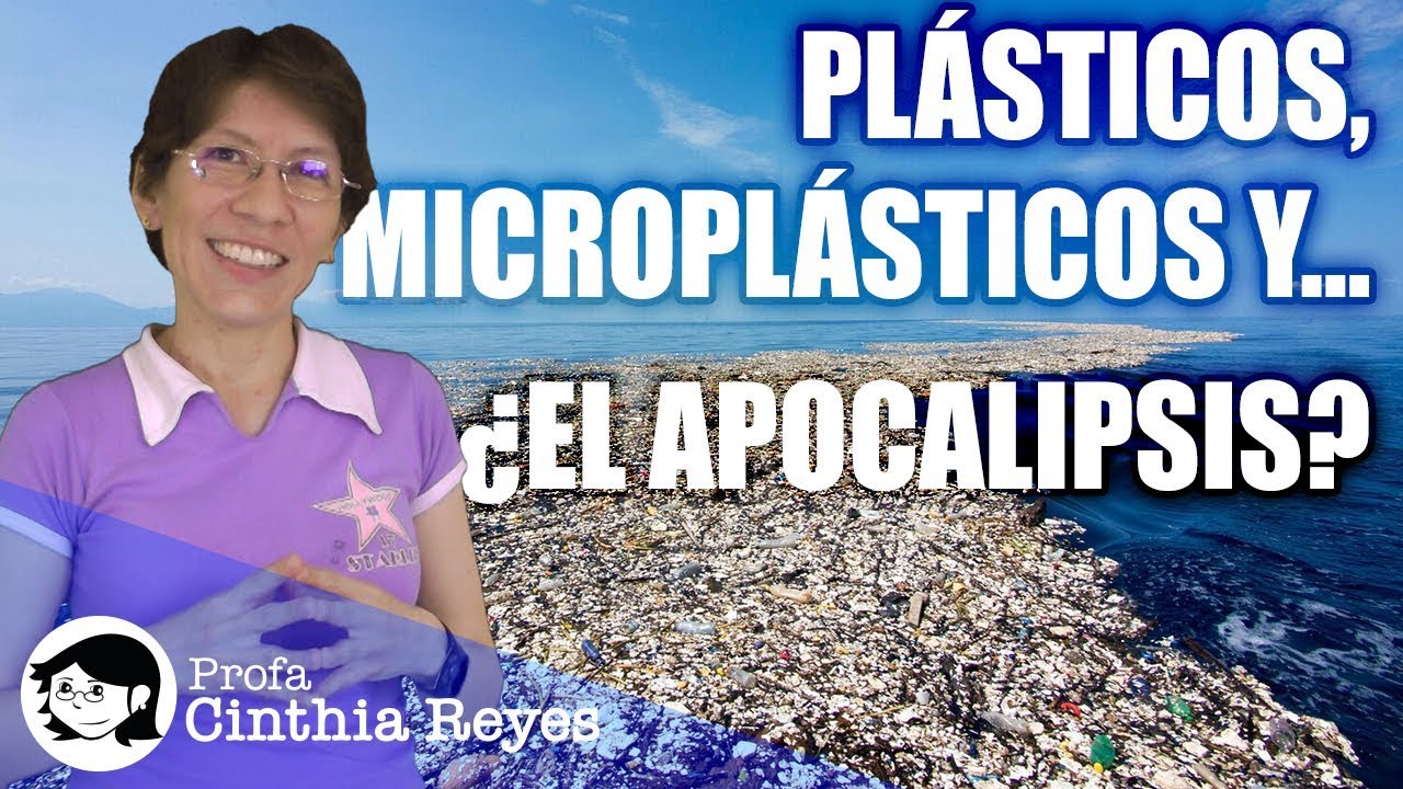 Plásticos y microplásticos: Peligro ambiental. Nuestras esperanzas