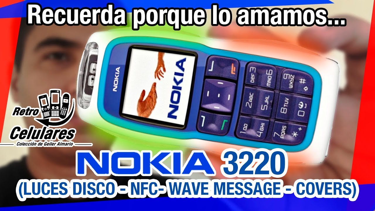 Recuerda NOKIA 3220 el Móvil que muchos amamos LUCES DISCOTECA WAVE MESSAGE NFC Retro Celulares 4k