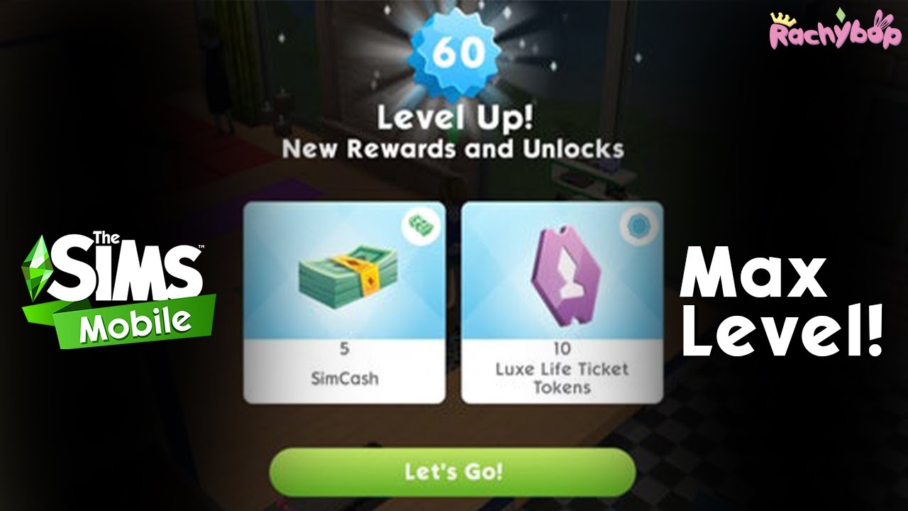 The Sims Mobile Level 60! MAX LEVEL - What to expect and the state of my game!