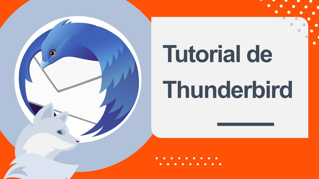 Thunderbird tutorial de instalación, configuración y uso