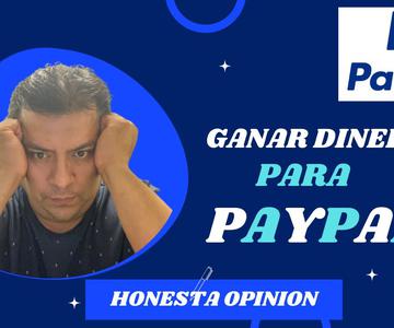 Ganar Dinero Para PayPal | Ganar Dinero Para PayPal Es Posible Pero