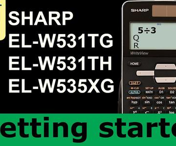 Getting Started with Sharp EL-W531TG EL-W531TH EL-W535XG Calculator with example