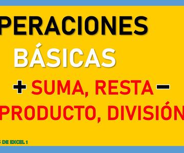 OPERACIONES BÁSICAS explicadas FÁCIL | Sumar, Restar, Multiplicar y Dividir en Excel