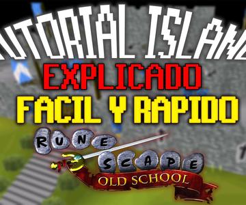OSRS - TUTORIAL ISLAND + Explicación Fácil y Rápido - Old School Runescape en Español