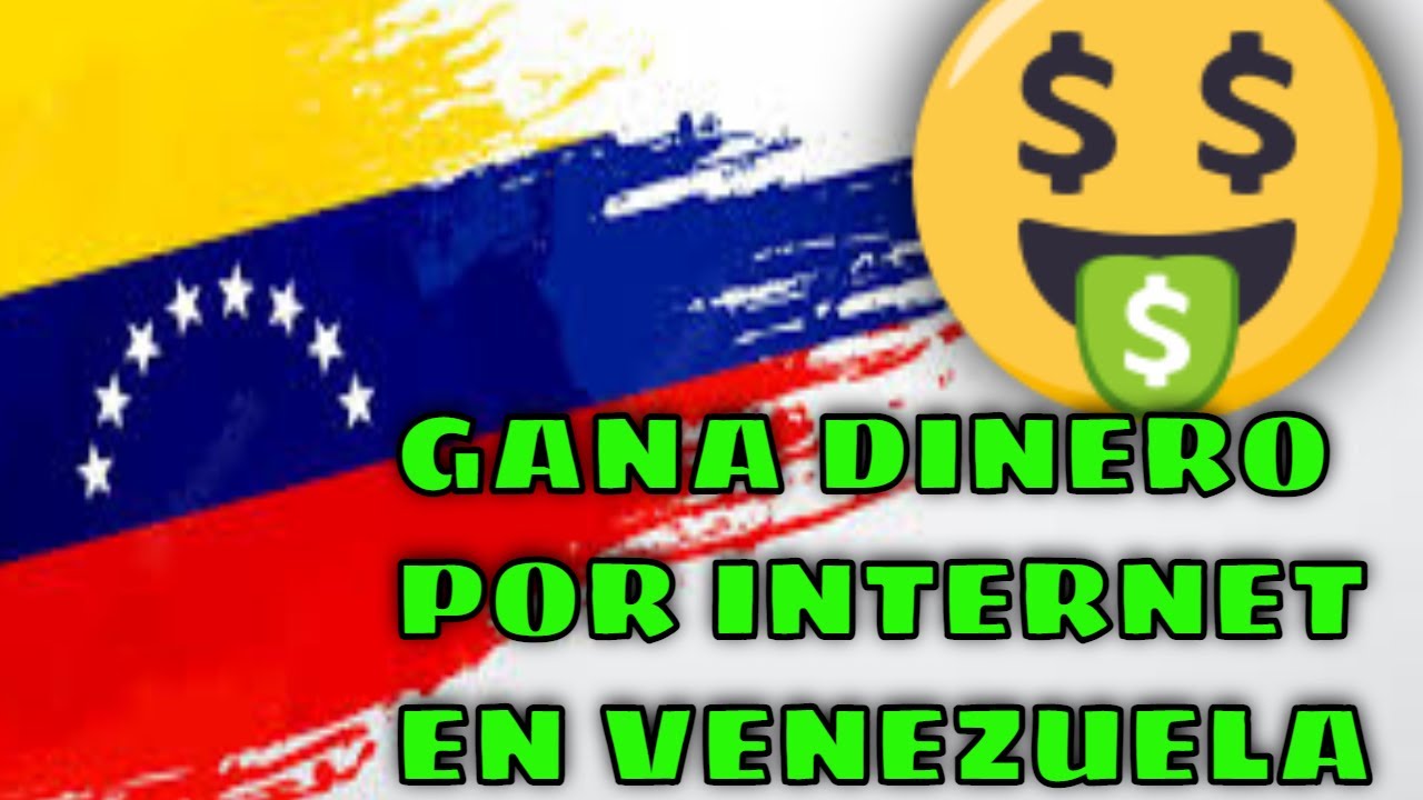 Como Ganar Dinero por Internet en Venezuela