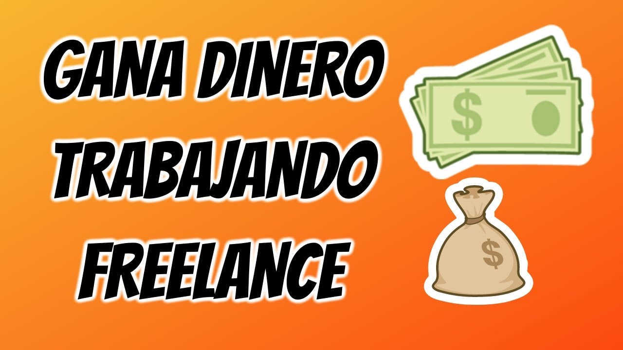 Como Ganar dinero trabajando Freelance