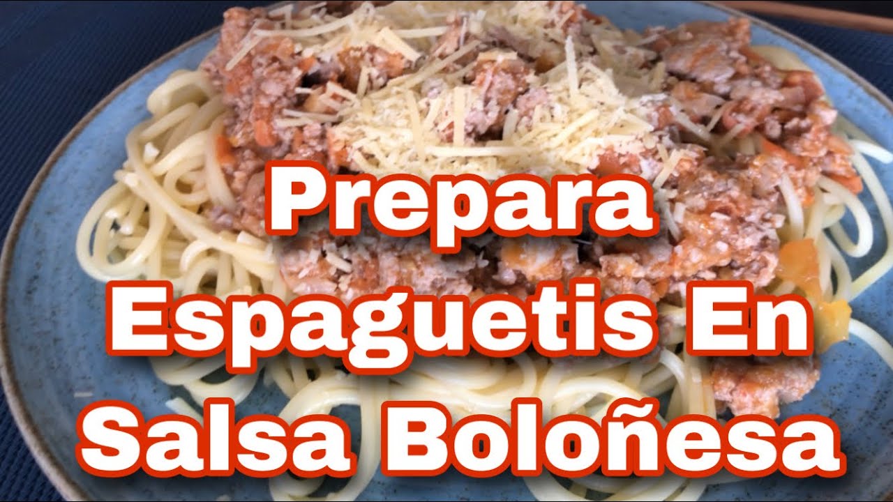 Como Preparar Espaguetis Con Salsa Boloñesa