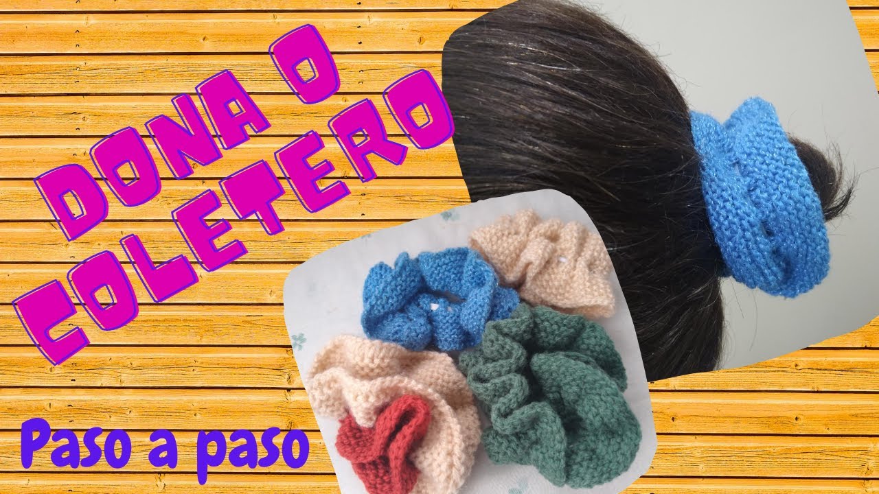 👧👧👧Cómo tejer COLETERO|aprende a tejer DONAS para el cabello fácil y paso a paso para principiantes🧶