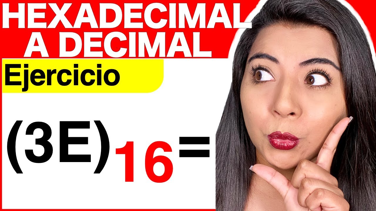 CONVERTIR de HEXADECIMAL a DECIMAL - Ejercicio #5