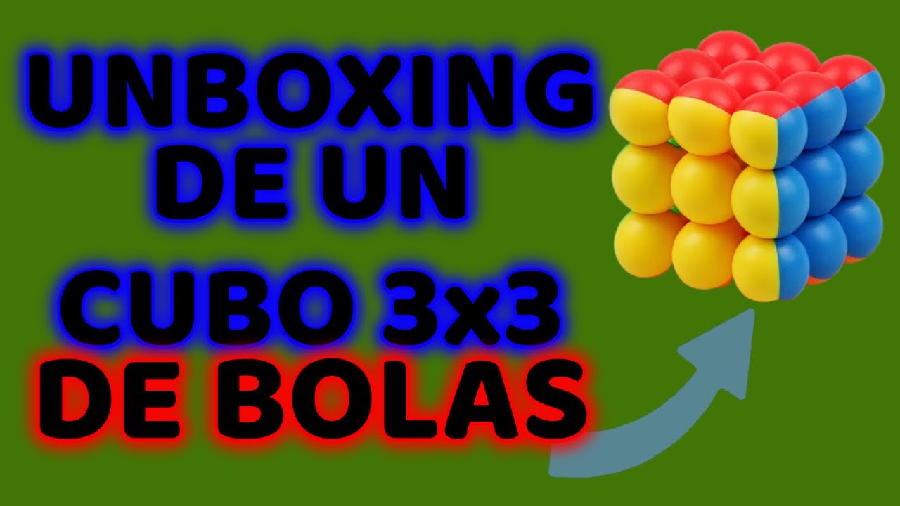 CUBO DE 3X3 DE BOLAS | NUEVO CUBO - UNBOXING