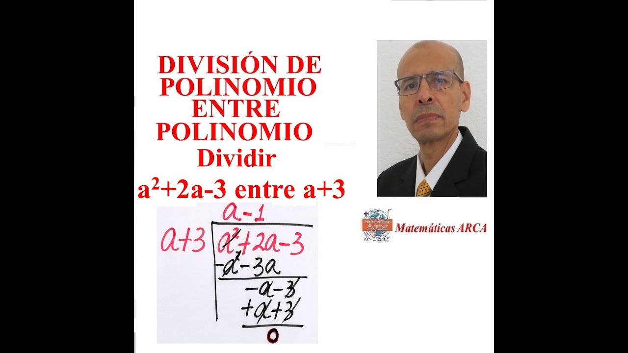 Dividir (a^2+2a-3) entre (a+3). DIVISIÓN DE POLINOMIO ENTRE POLINOMIO