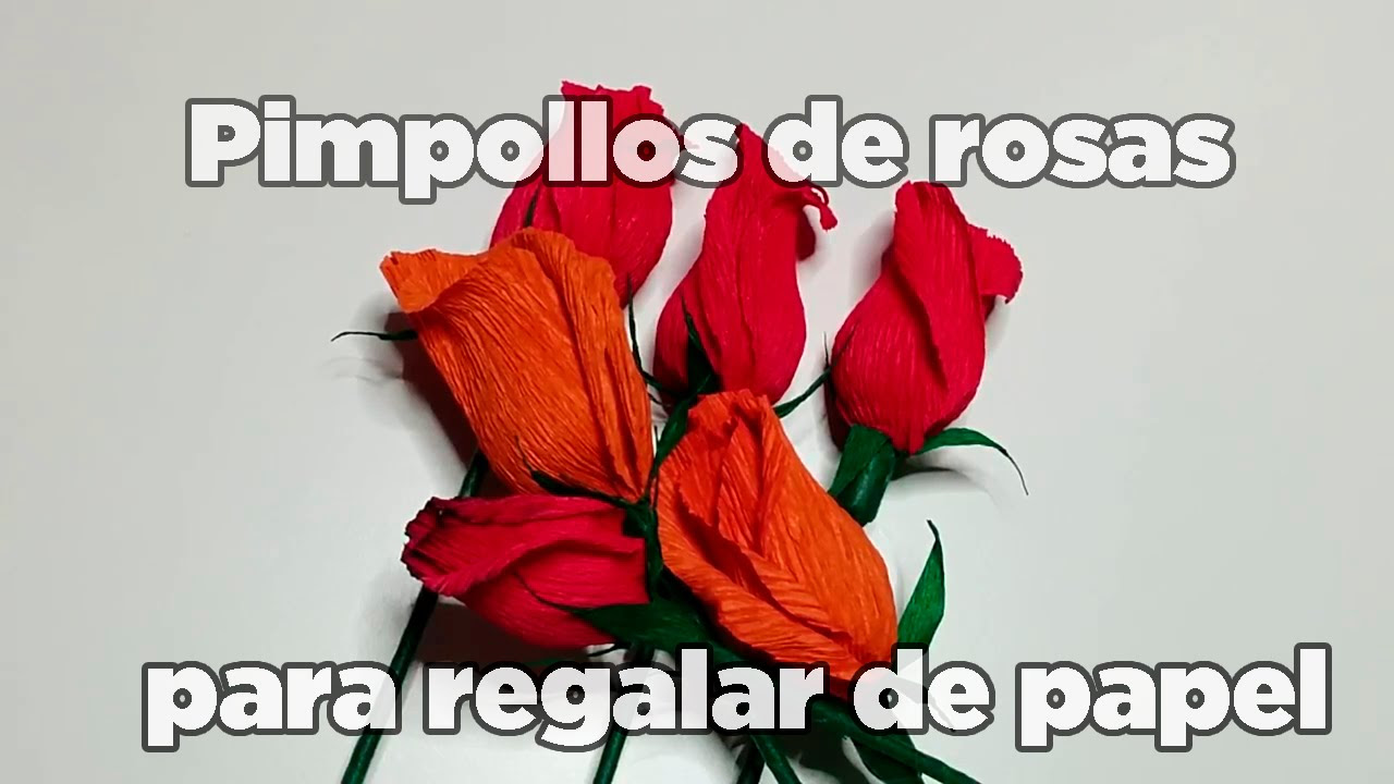 DIY paper flowers: Pimpollos de Rosas de papel crepé con sorpresa. Rosebud with surprise.