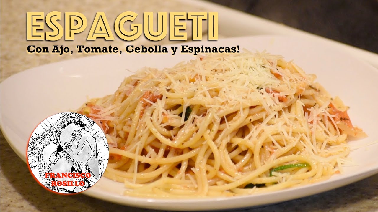 Espagueti con Ajo, Tomate, Cebolla y Espinacas! Como hacer Pasta - Receta de Spaghetti