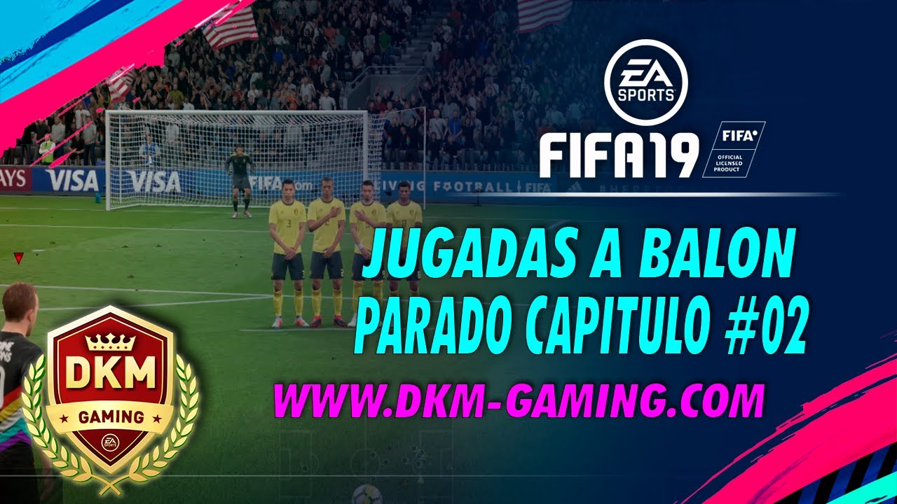 FIFA 19 ULTIMATE TEAM:JUGADAS A BALON PARADO CAPITULO #02
