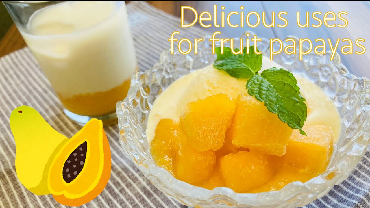 How to utilize fruit papayas~Japanese cooking~Japanese cooking~