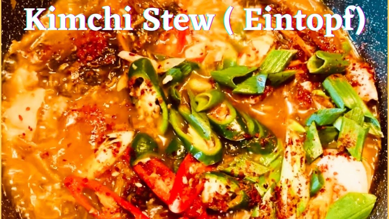Kimchi Stew (김치찌개) Koreanischer Kimchi Eintopf | Kimchi Jjigae | Einfach und Lecker