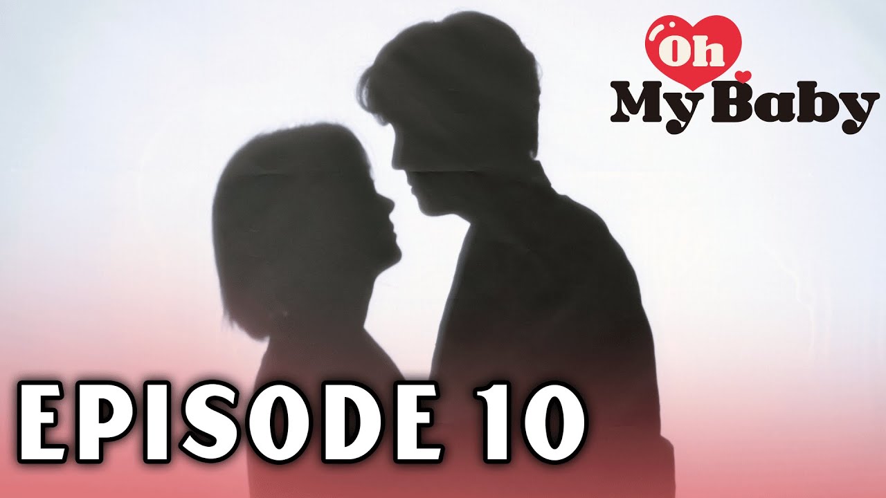 Oh My Baby - Episodio 10 - Episodio completo con subtítulos Spanish | K-drama | dramas coreanos