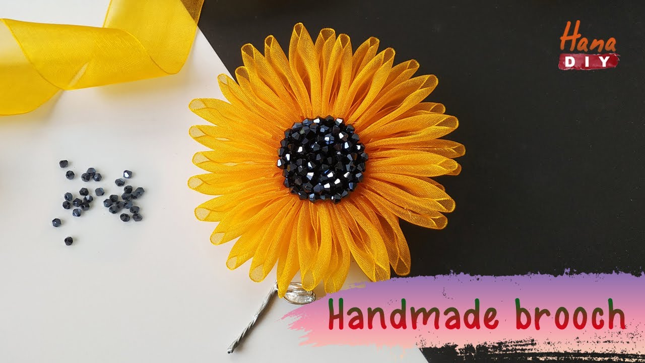 Sunflower brooch | How To Make| Ribbon craft| Handmade brooch - Hana DIY