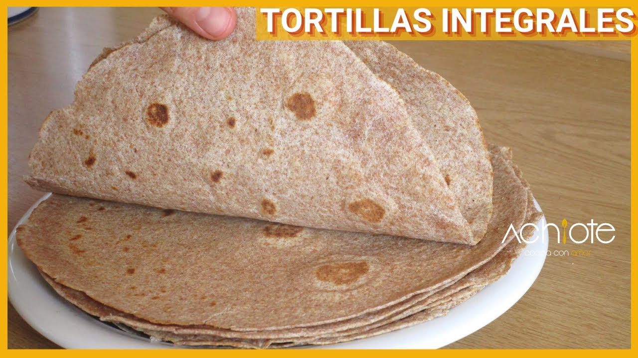 TORTILLA INTEGRALES SUAVECITAS | Prepara tus propias Tortillas integrales con 3 ingredientes básicos