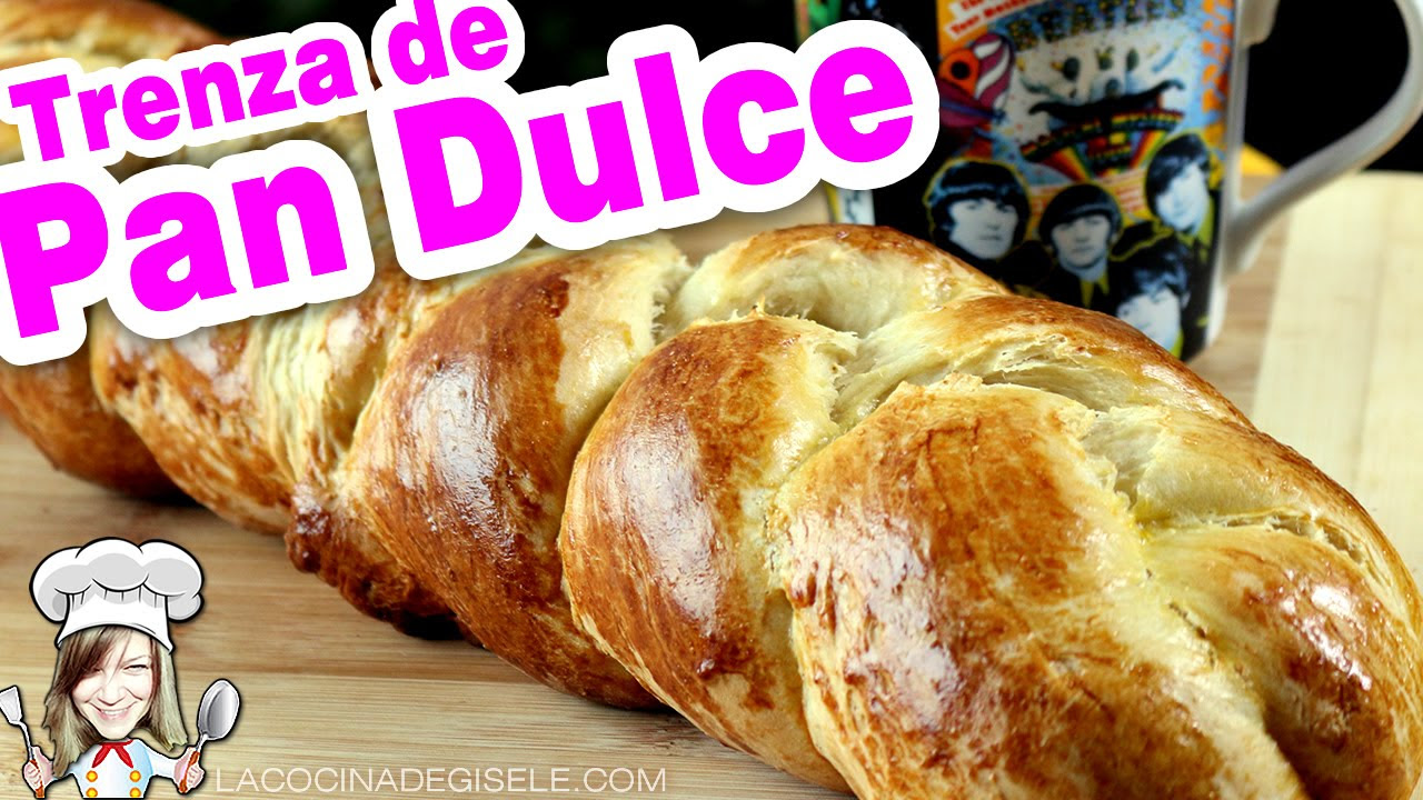 Trenza de Pan Dulce casero - Receta para una masa de pan suave